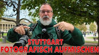 Stuttgart fotografisch aufmischen