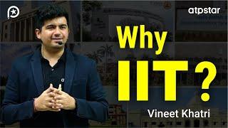 Why IIT JEE ?  Best Motivation by Vineet Khatri Sir | ATP STAR Kota