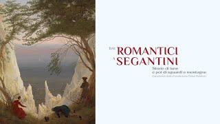 "Dai romantici a Segantini" - promo