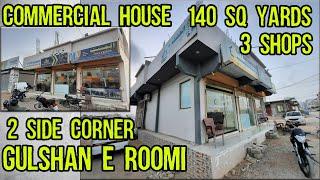 140 sq yards House For Sale | Commercial Ground + 2 | 3 Shops | Gulshan e Roomi | Scheme 33