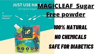 Magicleaf Stevia Sugar-Free Powder : Nutritional Facts and Detailed Review