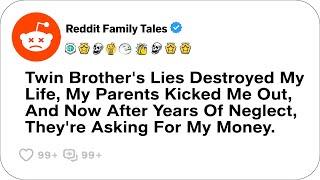 Twin Brother's Lies Ruined My Life, My Parents Kicked Me Out, And Now They Want - Reddit Stories