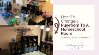 How To Change A Playroom Into A Homeschool Room