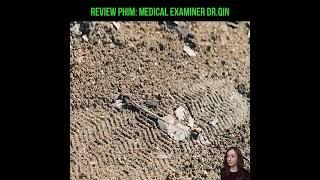 Phim Pháp Y Tần Minh - Medical Examiner Dr. Qin review phim hay