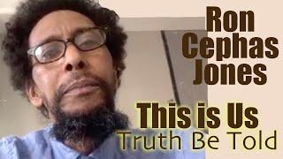 DP/30: Ron Cephas Jones, This is Us, Truth be Told