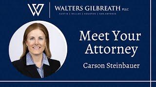 Meet Family Law Attorney Carson Steinbauer - Partner at Walters Gilbreath, PLLC