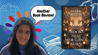 The Book that Wouldn't Burn by Mark Lawrence (non spoiler) - mixed feelings on an upcoming release