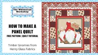 How to Make a Panel Quilt | Timber Gnomies from Henry Glass | Heidi Pridemore