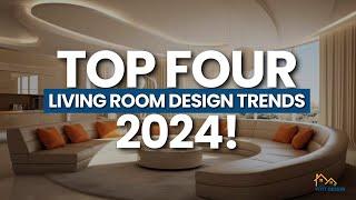 Top 4 Living Room Interior Design Trends in 2025