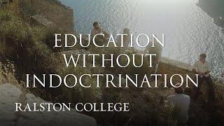 Education Without Indoctrination: Can It Exist? Stephen Blackwood, John Vervaeke & David Butterfield