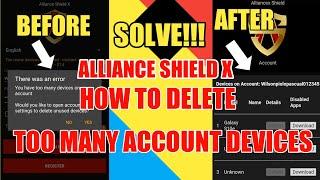 HOW TO DELETE TOO MANY ACCOUNT DEVICES ON ALLIANCE SHIELD X PROBLEM SOLVE!!! EASY TUTORIAL 2022