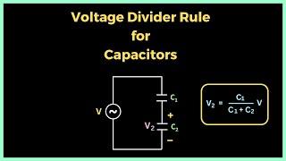 Voltage Divider Rule for Capacitors Explained