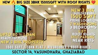 1500SQFT ️ 3 BHK FLAT with Roof rights in Vasundhara Ghaziabad for sale | Ready to move 3 BHK flat