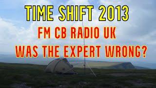 The Good Old CB Radio Days 2013! - 104 Tries for the Northern FM CB Net! (TimeShift Ep1)