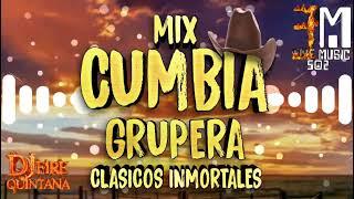 Cumbia Grupera Mix Buenas Épocas Clasicos Inmortales @djfirequintana