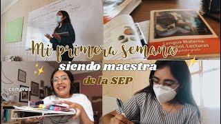 Mi primera semana siendo MAESTRA de la SEP Pt. 1