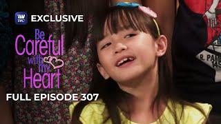 Full Episode 307 | Be Careful With My Heart