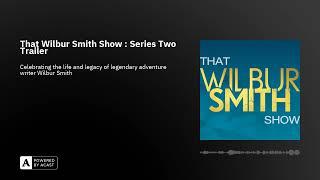 That Wilbur Smith Show : Series Two Trailer