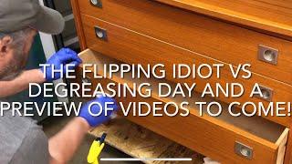 THE FLIPPING IDIOT VS DEGREASING DAY AND A PREVIEW OF VIDEOS TO COME!