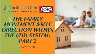 The Family Movement & Self Direction within the I/DD System: Part 2 - SoC ECHO