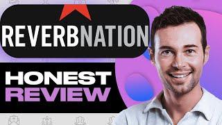 ReverbNation for Musicians Honest Review: What You Need to Know Before Using