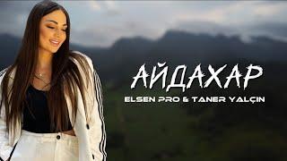 Elsen Pro & Taner Yalçın - Айдахар