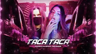 CHASHKAKEFIRA, Bruderr – TACA TACA