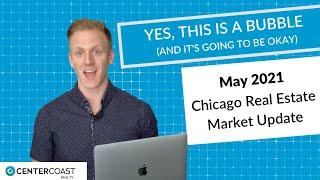 Chicago Real Estate Market Update - May 2021