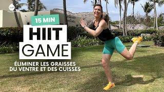  15 min - HIIT GAME - Éliminer les GRAISSES du ventre et des cuisses -  Jessica Mellet