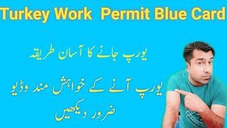 Turkey Work Permit Card | Turkey Blue Card | How to Apply Turkey Work Permit