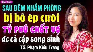 Sau lần nhầm phòng bị bố ép cưới tỷ phú chốt vợ được cả cặp song sinh