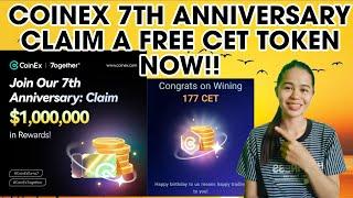 HAPPY 7TH ANNIVERSARY COINEX! CLAIM YOUR FREE CET TOKEN NOW LIMITED TIME ONLY!! 