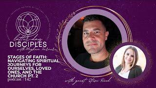 Stages of Faith: Navigating Spiritual Journeys Part 2 with Steve Reed