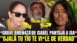 BOMBAZO! ISA PANTOJA FILTRA AM3NAZA DE SU MADRE ISABEL TRAS SU ENTREVISTA! "TENGO MIEDO"