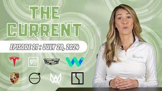 The Current : Weekly EV News Ep#21 July 28, 2024