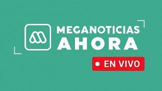 EN VIVO | Meganoticias Ahora: Viernes 10 de enero