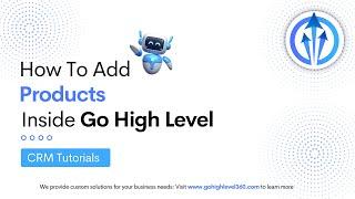 Go High Level How To Add Products Inside Your Ecommerce Account