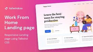 Work From Home Landing Page using Tailwind CSS | Speed Code