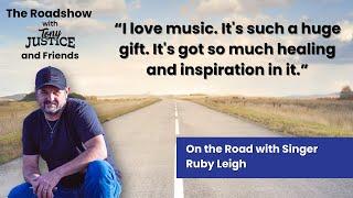 On the Road with Tony Justice and Ruby Leigh