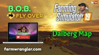 B.O.B. Flyover - Dalberg Map - Farming Simulator 19