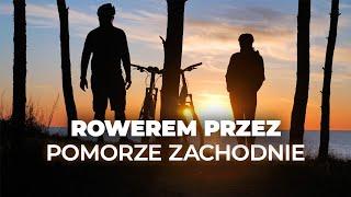 Rowerem przez Pomorze Zachodnie. Szlaki rowerowe w Zachodniopomorskim.