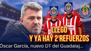 YA LLEGO OSCAR GARCIA Y YA TIENE 2 REFUERZOS - CHIVAS 2025