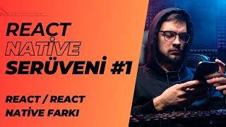 React Native Serüveni #1 | React ve React Native Farkı | #reactnative #mobileapp