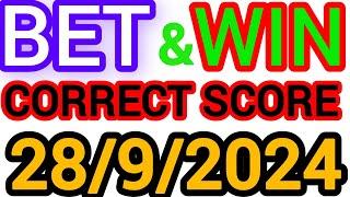 CORRECT SCORE PREDICTIONS TODAY 28/9/2024/FOOTBALL PREDICTIONS TODAY/SOCCER PREDICTIONS/BETTING TIPS