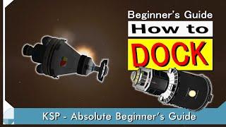 How to Dock | KSP Beginner's Guide