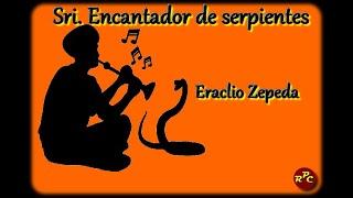 Eraclio Zepeda - Sri, el encantador de serpientes (Cuento)