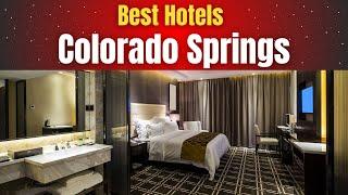 Best Hotels in Colorado Springs