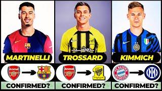  ALL LATEST CONFIRMED TRANSFER SUMMER AND RUMOURS 2025,  Trossard, Martinelli, Kimmich️