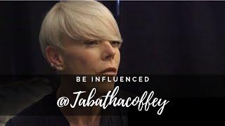 Be Influenced @TabathaCoffey