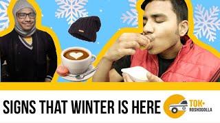 Tok Roshogolla | Signs That Winter Is Here | Ft. Aniruddha Banerjee